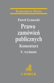 Prawo zamówień publicznych Komentarz. Autor: Granecki Paweł. Dadada.pl Okładka książki Prawo zamówień publicznych Komentarz