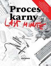 Proces karny Last minute. Autor: Opracowanie zbiorowe. Dadada.pl Okładka książki Proces karny Last minute