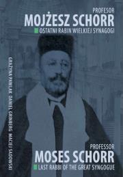 Profesor Mojżesz Schorr Ostatni rabin Wielkiej Synagogi. Autor:   Praca zbiorowa. Dadada.pl Okładka książki Profesor Mojżesz Schorr Ostatni rabin Wielkiej Synagogi