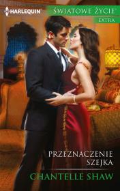 Przeznaczenie szejka. Autor: Shaw Chantelle. Dadada.pl Okładka książki Przeznaczenie szejka