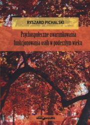 Okładka książki Psychospołeczne uwarunkowania funkjonowania osób w podeszłym wieku
