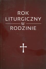 Okładka książki Rok liturgiczny w rodzinie