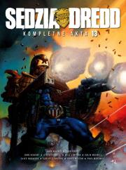 Sędzia Dredd. Kompletne Akta 13. Autor: Alan Grant, John Wagner. Dadada.pl Okładka książki Sędzia Dredd. Kompletne Akta 13