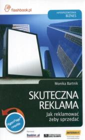 Skuteczna reklama Jak reklamować żeby sprzedać. Autor: dr Monika Bartnik. Dadada.pl Okładka książki Skuteczna reklama Jak reklamować żeby sprzedać