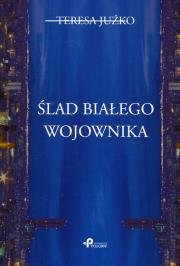 Okładka książki Ślad białego wojownika
