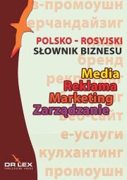 Słownik biznesu Media Reklama Marketing Zarządzanie polsko-rosyjski rosyjsko-polski. Autor: Kapusta Piotr. Dadada.pl Okładka książki Słownik biznesu Media Reklama Marketing Zarządzanie polsko-rosyjski rosyjsko-polski