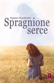 Okładka książki Spragnione serce