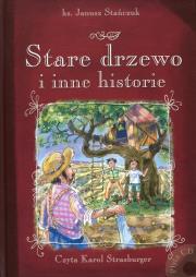 Okładka książki Stare drzewo i inne historie