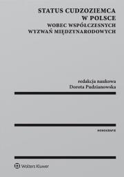 Okładka książki Status cudzoziemca w Polsce wobec współczesnych wyzwań międzynarodowych