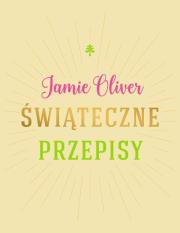Świąteczne przepisy. Autor: Jamie Oliver. Dadada.pl Okładka książki Świąteczne przepisy