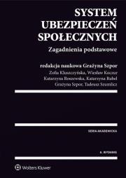 System ubezpieczeń społecznych Zagadnienia podstawowe. Autor: Kluszczyńska Zofia, Koczur Wiesław, Roszewska Katarzyna, Rubel Katarzyna, Szpor Grażyna, Szumlicz Ta. Dadada.pl Okładka książki System ubezpieczeń społecznych Zagadnienia podstawowe