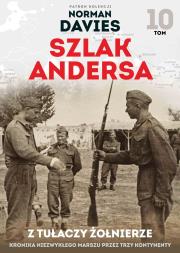 Szlak Andersa 10. Z tułaczy żołnierze.. Autor: Opracowanie zbiorowe. Dadada.pl Okładka książki Szlak Andersa 10. Z tułaczy żołnierze.
