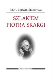Okładka książki Szlakiem Piotra Skargi