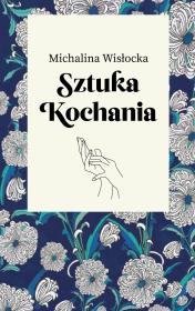 Sztuka kochania. Autor: Wisłocka Michalina. Dadada.pl Okładka książki Sztuka kochania