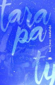 Tarapaty. Autor: Sadulski Bartosz. Dadada.pl Okładka książki Tarapaty