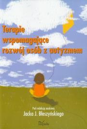 Okładka książki Terapie wspom. rozwój osób z autyzmem w.2011