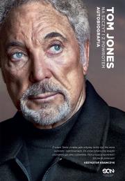 Okładka książki Tom Jones. Na szczyt i z powrotem. Autobiografia
