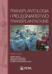 Okładka książki Transplantologia i pielęgniarstwo transplantacyjne