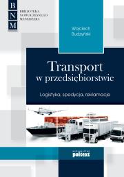Transport w przedsiębiorstwie. Autor: Wojciech Budzyński. Dadada.pl Okładka książki Transport w przedsiębiorstwie
