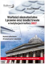 Wartości niematerialne i prawne oraz środki trwałe w instytucjach kultury 2017. Autor: Magdziarz Grzegorz. Dadada.pl Okładka książki Wartości niematerialne i prawne oraz środki trwałe w instytucjach kultury 2017