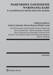 Okładka książki Warunkowe zawieszenie wykonania kary w założeniach nowej polityki karnej