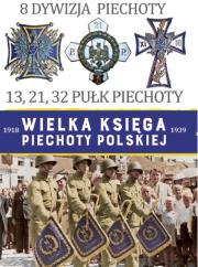 Okładka książki Wielka Księga Piechoty Polskiej. 8. 8 Dywizja Piechoty