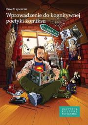 Wprowadzenie do kognitywnej poetyki komiksu. Autor: Gąsowski Paweł. Dadada.pl Okładka książki Wprowadzenie do kognitywnej poetyki komiksu