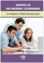 Zabezpiecz się jako pracownik i zleceniobiorca. 43 porady, które musisz znać. Autor: konsultacja: Katarzyna Wrońska-Zblewska. Dadada.pl Okładka książki Zabezpiecz się jako pracownik i zleceniobiorca. 43 porady, które musisz znać