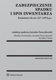 Okładka książki Zabezpieczenie spadku i spis inwentarza. Komentarz do art. 627-639 k.p.c.