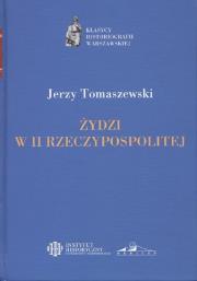 Żydzi w II Rzeczypospolitej. Autor: Jerzy Tomaszewski. Dadada.pl Okładka książki Żydzi w II Rzeczypospolitej
