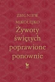 Żywoty świętych poprawione ponownie. Autor: Mikołejko Zbigniew. Dadada.pl Okładka książki Żywoty świętych poprawione ponownie