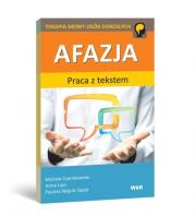 Afazja. Praca z tekstem. Autor: Mariola Czarnkowska, Anna Lipa, Paulina Wójcik-To. Dadada.pl Okładka książki Afazja. Praca z tekstem