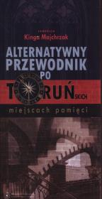 Opakowanie Alternatywny przewodnik po Toruńskich miejscach pamięci