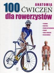 Okładka książki Anatomia 100 ćwiczeń dla rowerzystów