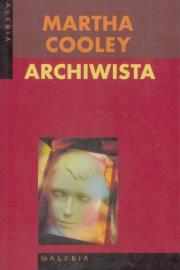 Archiwista. Autor: Martha Cooley. Dadada.pl Okładka książki Archiwista