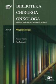Biblioteka Chirurga Onkologa Tom 6 Mięsaki kości. Wydawca: Via Medica. Dadada.pl Opakowanie Biblioteka Chirurga Onkologa Tom 6 Mięsaki kości