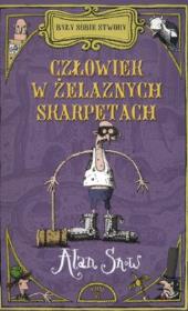 Były sobie stwory. Człowiek w żelaznych skarpetach. Autor: Alan Snow. Dadada.pl Okładka książki Były sobie stwory. Człowiek w żelaznych skarpetach