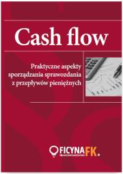 Opakowanie CASH FLOW Praktyczne aspekty sporządzania sprawozdania z przepływów pieniężnych