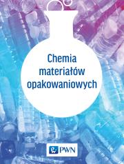 Chemia materiałów opakowaniowych. Autor: Opracowanie zbiorowe. Dadada.pl Okładka książki Chemia materiałów opakowaniowych