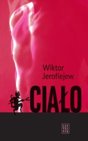 Ciało. Autor: Jerofiejew Wiktor. Dadada.pl Okładka książki Ciało