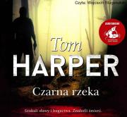 Czarna rzeka - Audiobook. Autor: Harper Tom, Wojciech Stagenalski (lektor). Dadada.pl Okładka książki Czarna rzeka - Audiobook