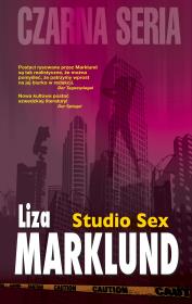 Czarna seria. Studio Sex w.2017. Autor: Liza Marklund. Dadada.pl Okładka książki Czarna seria. Studio Sex w.2017