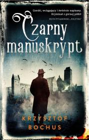 Czarny manuskrypt. Autor: Krzysztof Bochus. Dadada.pl Okładka książki Czarny manuskrypt