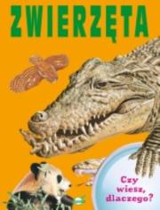 Okładka książki Czy wiesz dlaczego Zwierzęta
