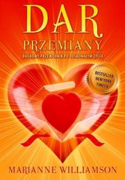 Okładka książki Dar Przemiany. Duchowy przewodnik po doskonałym...