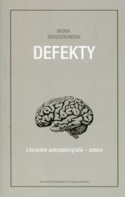Defekty Literackie auto/pato/grafie szkice. Autor: Iwona Boruszkowska. Dadada.pl Okładka książki Defekty Literackie auto/pato/grafie szkice