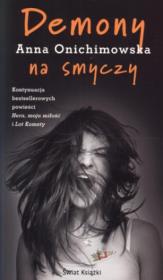 Demony na smyczy. Autor: Anna Onichimowska. Dadada.pl Okładka książki Demony na smyczy