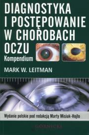 Diagnostyka i postępowanie w chorobach oczu. Autor: Leitman Mark W.. Dadada.pl Okładka książki Diagnostyka i postępowanie w chorobach oczu