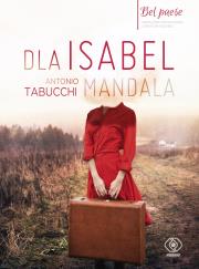 Dla Isabel. Mandala. Autor: Tabucchi Antonio. Dadada.pl Okładka książki Dla Isabel. Mandala