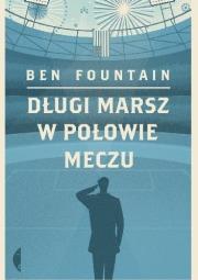 Okładka książki Długi marsz w połowie meczu
